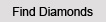 Find Diamonds